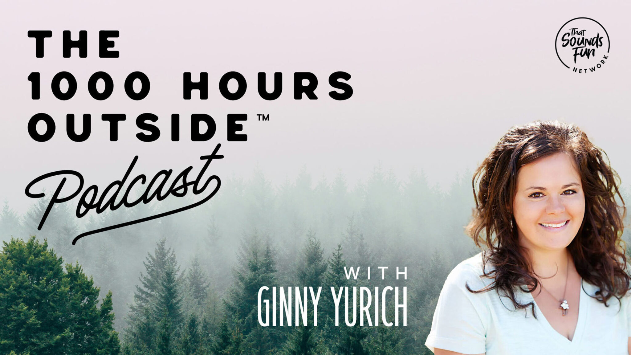 The 1000 Hours Outside Podcast